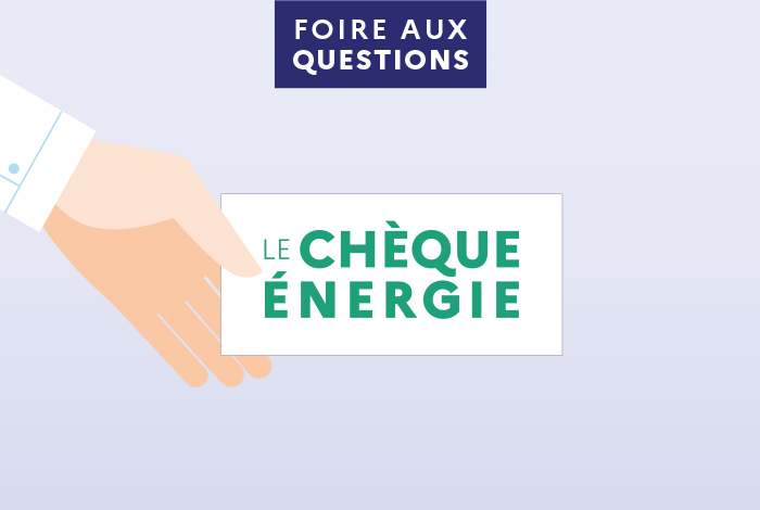 Foire aux questions Chèque énergie